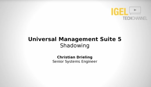 IGEL TechChannel – Shadowing IGEL Endpoints (VNC)