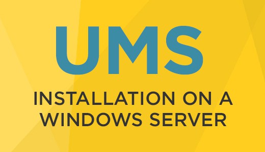 UMS installation on a Windows Server