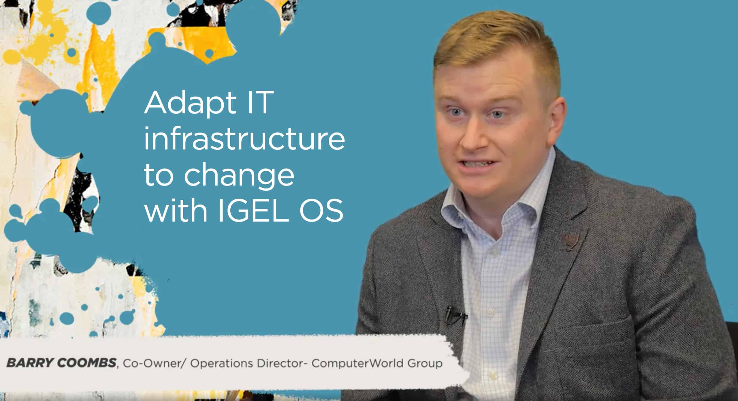 Adapt IT infrastructure to change with IGEL OS