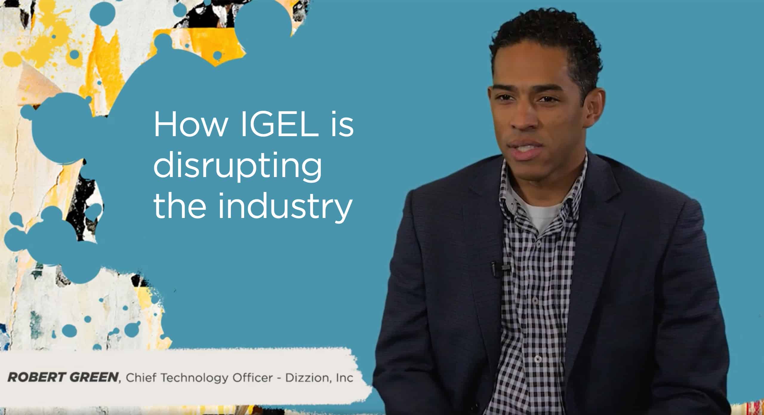 How IGEL is disrupting the industry
