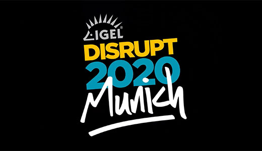 IGEL DISRUPT 2020 Why Attend Munich