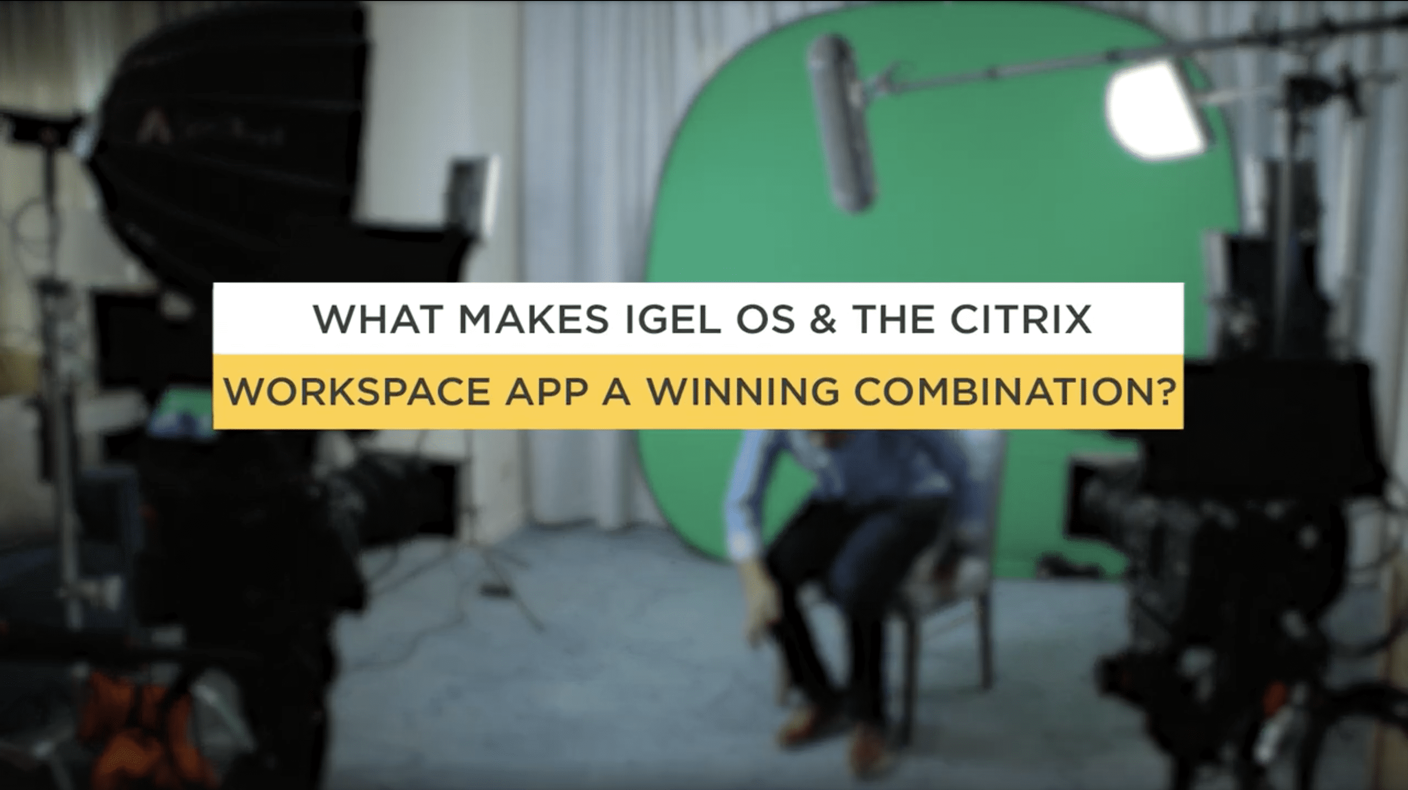 What Makes IGEL OS and the Citrix Workspace App a Winning Combination – Part 1
