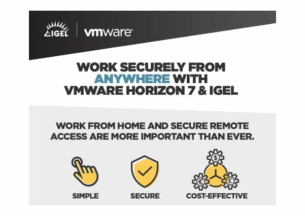 Work Securely From Anywhere With VMware Horizon 7 & IGEL