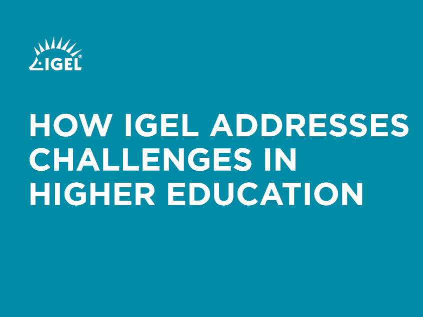Improve Security, Optimize IT Budget, and Enable Remote Learning with IGEL.