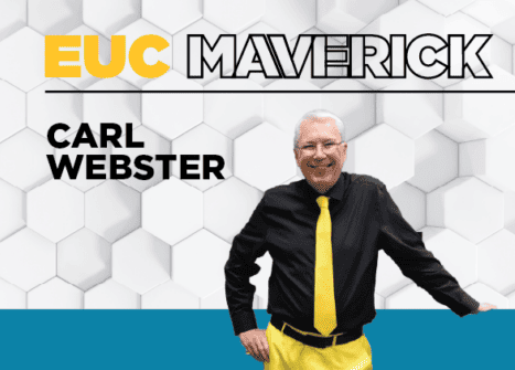 A Day in the Life of an EUC Maverick: Carl Webster