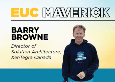 A Day in the Life of an EUC Maverick: Barry Browne