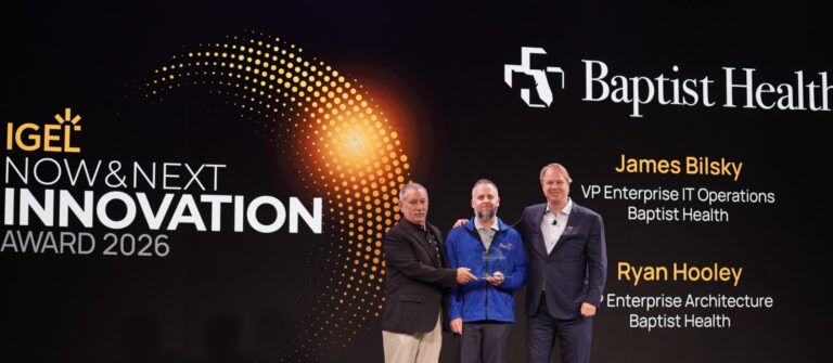 IGEL Honors Baptist Health Jacksonville with Inaugural Now & Next® Innovation Award for Secure Endpoint Transformation